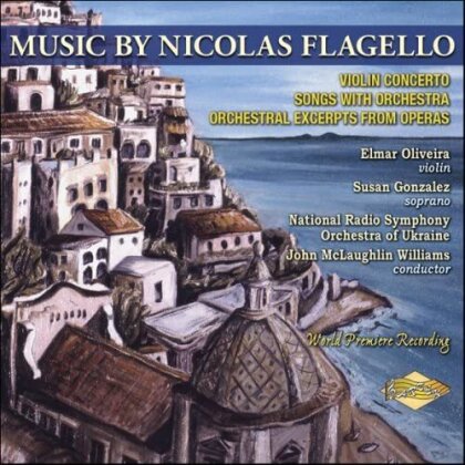 Nicolas Flagello (1928-1994), John McLaughlin Williams, Susan Gonzalez, Elmar Oliveira & National Radio Symphony Orchestra of Ukraine - Violin Concerto / Orchestral Songs