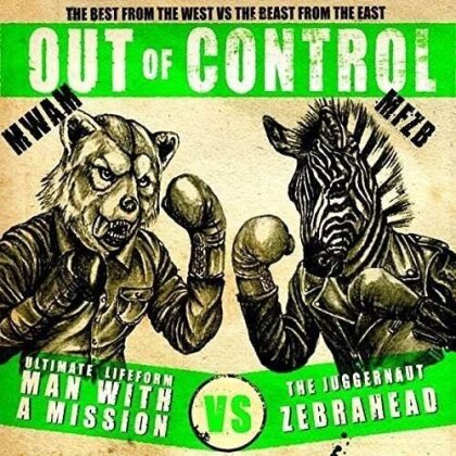 Man With A Mission Vs Zebrahead - Out Of Control