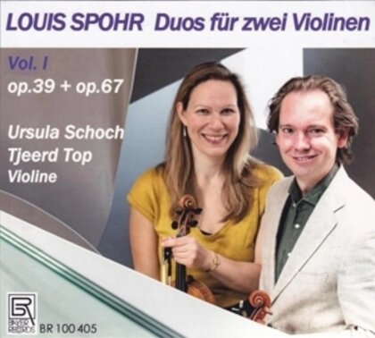 Louis Spohr (1784-1859), Ursula Schoch & Tjeerd Top - Duos Fur Zwei Violinen 1 - Op. 39 & Op. 67