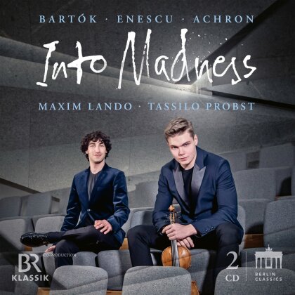 Béla Bartók (1881-1945), George Enescu (1881-1955), Joseph Achron (1886-1943), Tassilo Probst & Maxim Lando - Into Madness (2 CDs)
