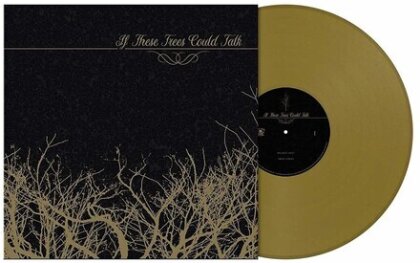 If These Trees Could Talk - --- (Extended Edition, Gold Colored Vinyl, LP)