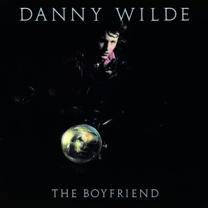 Danny Wilde - The Boyfriend (2022 Reissue, 24 Bit Remastered, Collectors Edition, Rock Candy, Deluxe Edition)