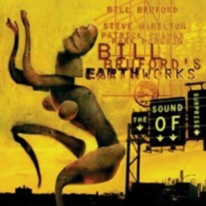 Bill Bruford & Earthworks - Sound Of Surprise