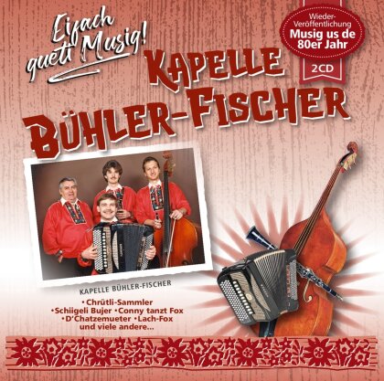 Kapelle Bühler-Fischer - Eifach gueti Musig! (2 CDs)