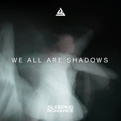 Sleeping Romance - We All Are Shadows (Digipack)