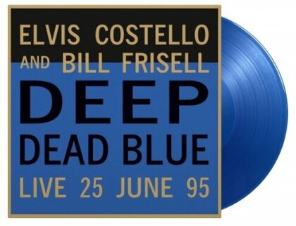 Elvis Costello & Bill Frisell - Deep Dead Blue-Live At Meltdown (2022 Reissue, Music On Vinyl, Limited to 2000 Copies, Translucent Blue Vinyl, LP)
