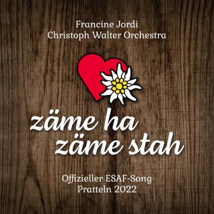 Francine Jordi & Christoph Walter Orchestra - Zäme ha zäme stah (Offizieller ESAF Song 2022) (CD Single)
