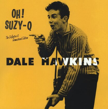 Dale Hawkins - Oh! Suzy Q (2022 Reissue, + Bonustrack, soul jam)
