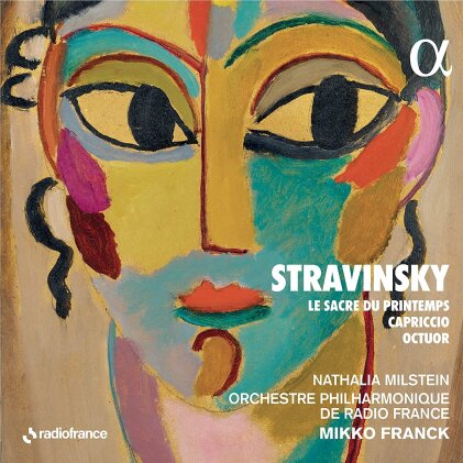 Igor Strawinsky (1882-1971), Mikko Franck, Natalia Milstein & Orchestre Philharmonique de Radio France - Le Sacre Du Printemps, Capriccio, Octuor