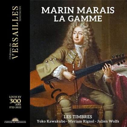 Les Timbres, Yoko Kawakubo, Myriam Rignol, Julien Wolfs & Marin Marais (1656-1728) - La Gamme