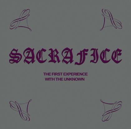 Sacrafice - The First Experience With The Unknown