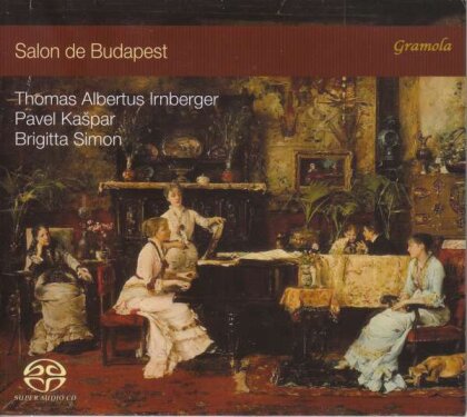 Thomas Albertus Irnberger, Pavel Kaspar & Brigitta Simon - Salon De Budapest (Hybrid SACD)