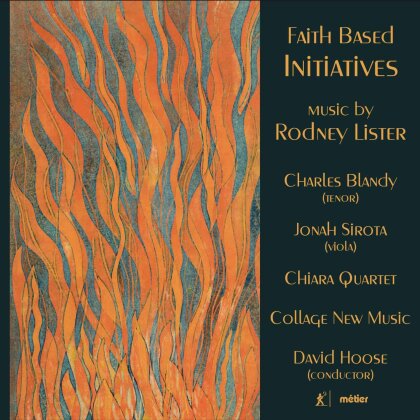 Collage New Music, Rodney Lister, David Hoose, Charles Blandy, Jonah Sirota, … - Faith Based Initiatives