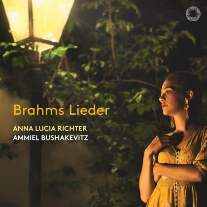 Johannes Brahms (1833-1897), Anna Lucia Richter & Ammiel Bushakevitz - Brahams Lieder