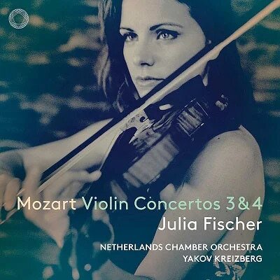 Wolfgang Amadeus Mozart (1756-1791), Yakov Kreizberg, Julia Fischer & Netherlands Chamber Orchestra - Violin Concertos 3 & 4