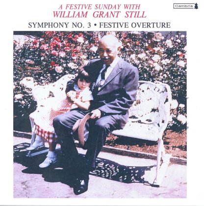 Arthur Lipkin, Carlton Woods & William Grant Still - Symphony No. 3 / Festive Overture / Folk Suite - A Festive Sunday With William Grant Still