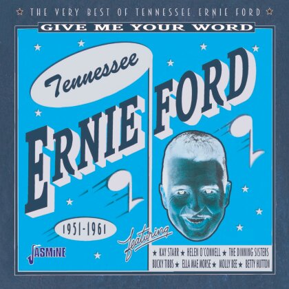 Tennessee Ernie Ford - Give Me Your Word: Very Best Of 1951-1961