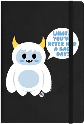 Pop Factory: What...You've Never Had A Bad Day? - Black A5 Hard Cover Notebook