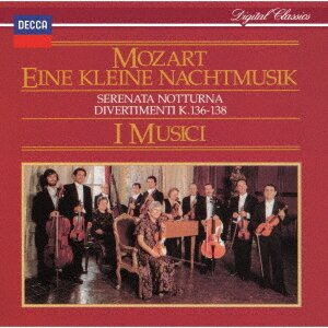 I Musici & Wolfgang Amadeus Mozart (1756-1791) - Eine Kleine Nachtmusik, Serenata Notturna, Divertimenti K. 136-138 (2022 Reissue, Japan Edition)
