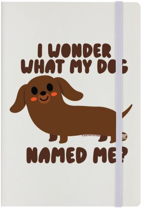 Pop Factory: I Wonder What My Dog Named Me? - Cream A5 Hard Cover Notebook