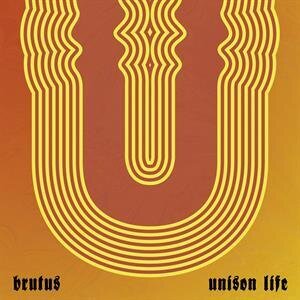 Brutus (Belgian Band) - Unison Life
