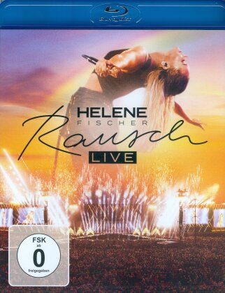 Helene Fischer - Rausch - Live