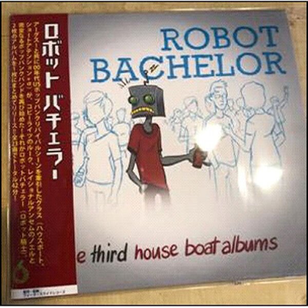 Robot Bachelor - The Third House Boat Album (Japan Edition)