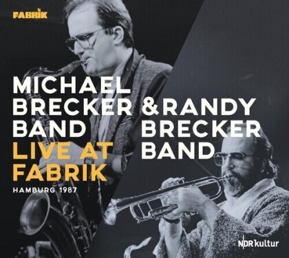 Michael Brecker & Randy Brecker - Live At Fabrik, Hamburg 1987 (2 CDs)