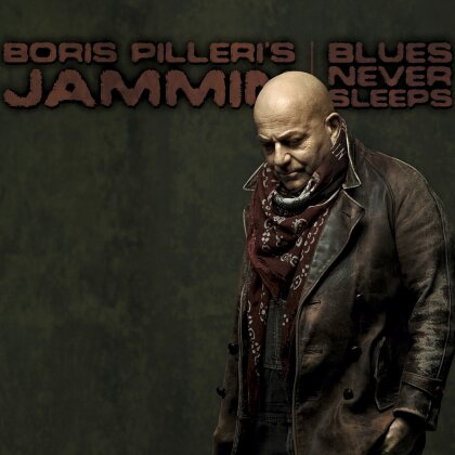 Boris Pilleri's Jammin' - The Blues Never Sleeps