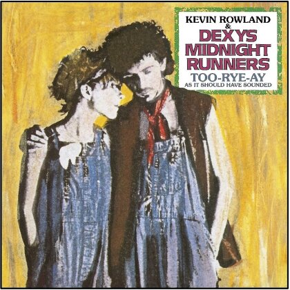 Kevin Rowland & Dexys Midnight Runners - Too-Rye-Ay, As It Should Have Sounded (2022 Reissue, Mercury Records, Remix, Édition 40ème Anniversaire)