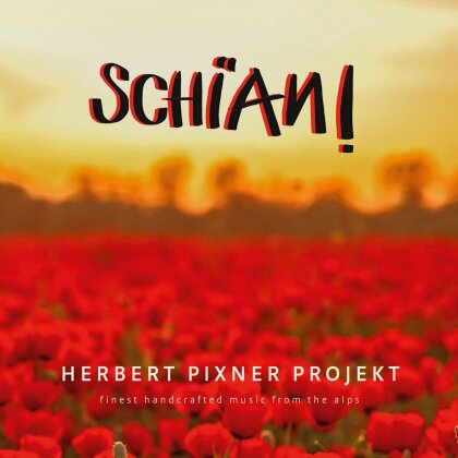 Herbert Pixner Projekt - Schian!
