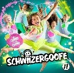 Schwiizergoofe - 11 (2 CDs)