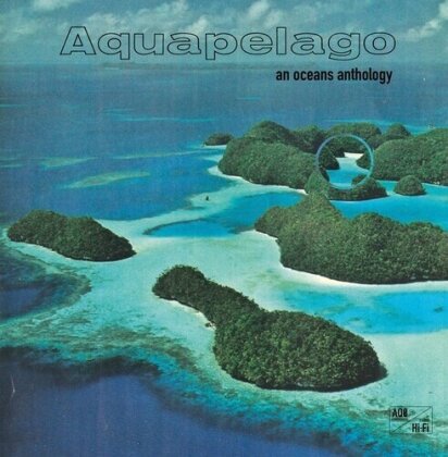 Aquapelago: An Oceans Anthology (LP)