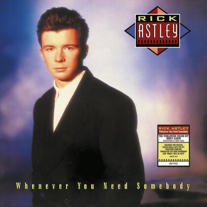 Rick Astley - Whenever You Need Somebody (2022 Reissue, Versione Rimasterizzata, LP)