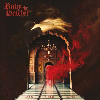 Ruby The Hatchet - Fear Is A Cruel Master