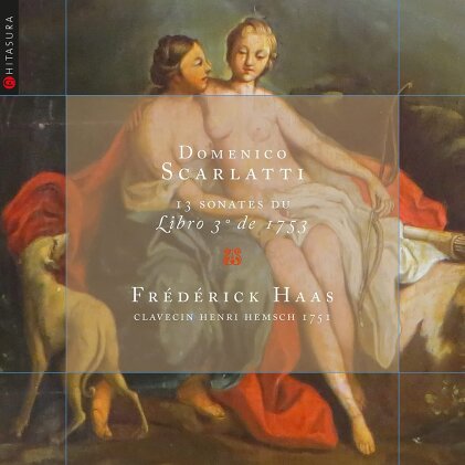 Domenico Scarlatti (1685-1757) & Fréderick Haas - 13 Sonates Du Libro 3 de 1753