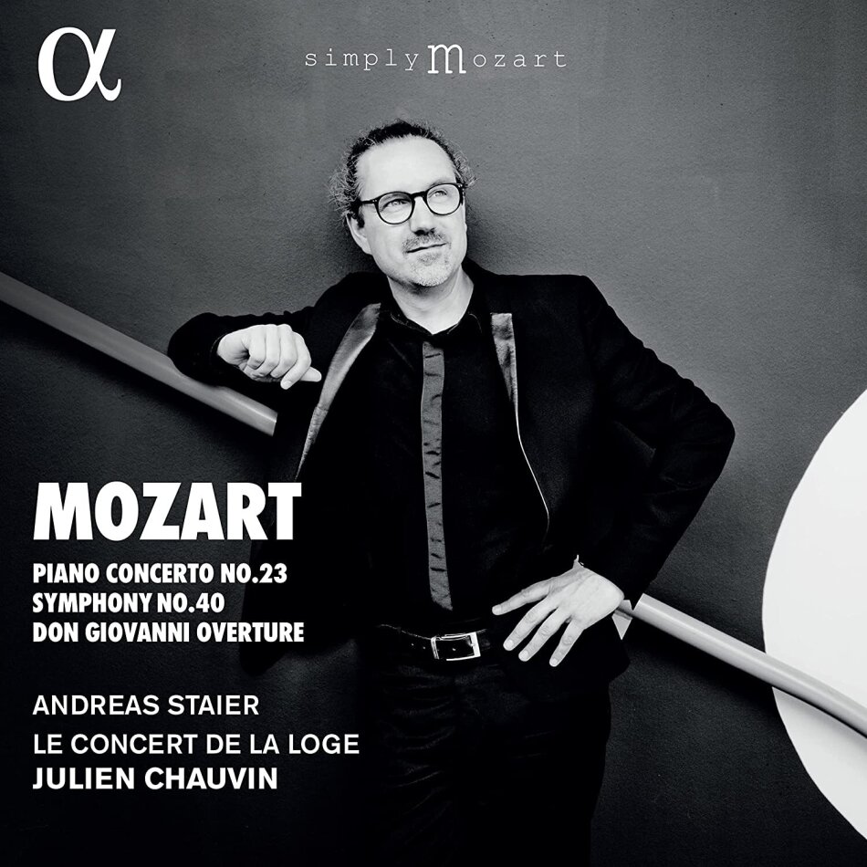 Wolfgang Amadeus Mozart (1756-1791), Julien Chauvin, Andreas Staier & Le Concert de la Loge - Piano Concerto 23, Symphony No. 40 - Don Giovanni Overture