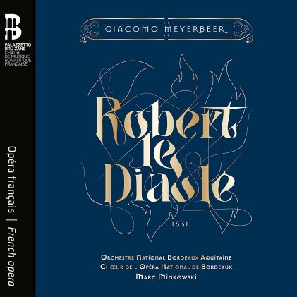 Giacomo Meyerbeer (1791-1864), Marc Minkowski & Orchestre National Bordeaux Aquitaine - Robert Le Diable (3 CD)