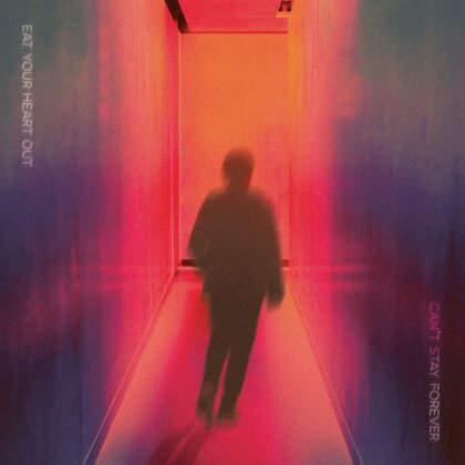 Eat Your Heart Out - Can't Stay Forever (Limited Edition, Colored, LP)