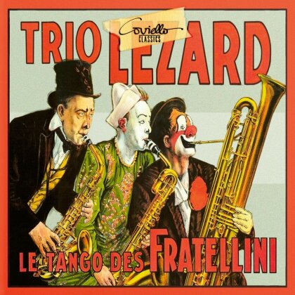 Trio Lezard, Darius Milhaud (1892-1974), Eugène Joseph Bozza (1905-1981), Francis Poulenc (1899-1963), Henry Barraud (1900-1997), … - Les Tango De Fratellini