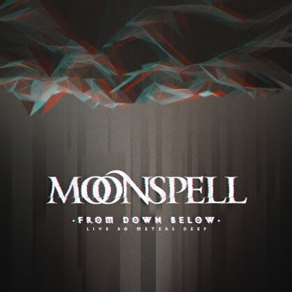 Moonspell - From Down Below - Live 80 Meters Deep (CD + Blu-ray)