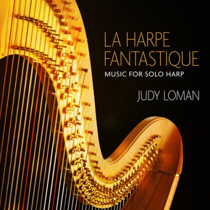 Judy Loman - La Harpe Fantastique - Music For Solo Harp