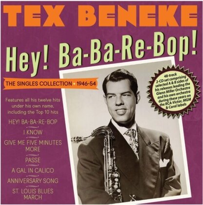 Tex Beneke - Hey Ba-Ba-Re-Bop - The Singles Collection 1946-54 (2 CDs)