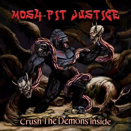 Mosh-Pit Justice - Crush The Demons Inside (Punishment 18 Records)
