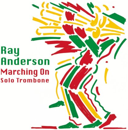 Ray Anderson - Marching On