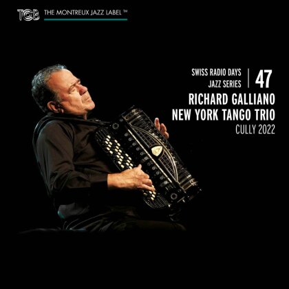 Richard Galliano & New York Tango Trio - Swiss Radio Days Jazz Series Vol. 47