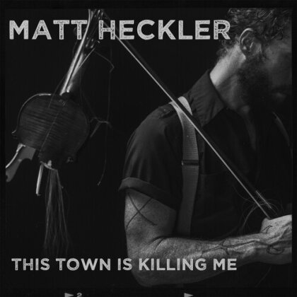 Matt Heckler - This Town Is Killing Me (Digipack)