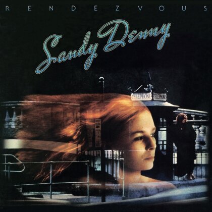 Sandy Denny (Fairport Convention) - Rendezvous (2022 Reissue, Proper Records, LP)