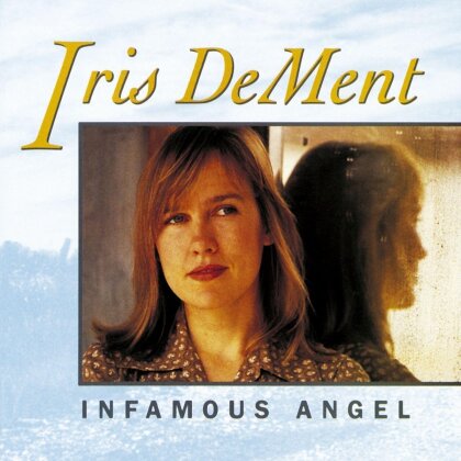 Iris Dement - Infamous Angel (2022 Reissue, Yep Roc, LP)