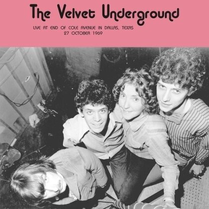 Velvet Underground - Live At End Of Cole Avenue In Dallas (2022 Reissue, LP)